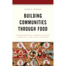 Building Communities through Food: Strengthening Communication, Families, and Social Capital