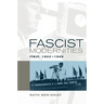 Fascist Modernities: Italy, 1922-1945