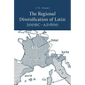 The Regional Diversification of Latin 200 BC - Ad 600
