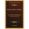 Modern Man's Conflicts: The Creative Challenge of a Global Society 1948