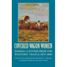 Covered Wagon Women, Volume 10: Diaries and Letters from the Western Trails, 1875-1883