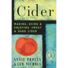 Cider: Making, Using, & Enjoying Sweet & Hard Cider