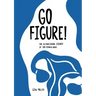 Go Figure!: The astonishing science of the female body