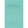 Art Therapy and Eating Disorders: The Self as Significant Form