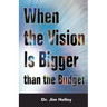 When the Vision Is Bigger Than the Budget