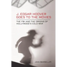 J. Edgar Hoover Goes to the Movies