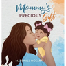 Mommy's Precious Gift