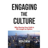 Engaging The Culture: Why Sharing Your Faith is No Longer an Option