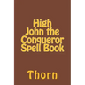 High John the Conqueror Spell Book