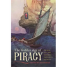 The Golden Age of Piracy: The Rise, Fall, and Enduring Popularity of Pirates