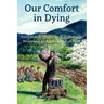 Our Comfort in Dying