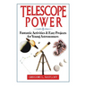 Telescope Power: Fantastic Activities & Easy Projects for Young Astronomers
