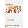 What is Heaven Saying?: Your Handbook to Operating in the Gift of Prophecy