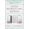 Living Between Two Worlds