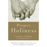 Project Holiness: Marriage as a Workshop for Everyday Saints