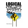 Logical or Ludicrous: You Decide