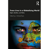 Trans Lives in a Globalizing World: Rights, Identities and Politics
