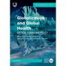 Globalization and Global Health: Critical Issues and Policy