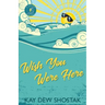 Wish You Were Here