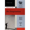 Educating the Imagination: Essays & Ideas for Teachers & Writers Volume Two