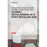 Global Secularisms in a Post-Secular Age