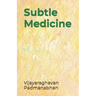 Subtle Medicine