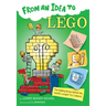 From an Idea to Lego: The Building Bricks Behind the World's Largest Toy Company