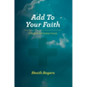 Add to Your Faith: A Study of the Christian Graces