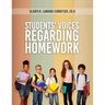 Students' Voices Regarding Homework (Third Edition)