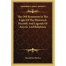 The Old Testament In The Light Of The Historical Records And Legends Of Assyria And Babylonia