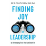 Finding Joy in Leadership: By Developing Trust You Can Count On