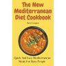 The New Mediterranean Diet Cookbook: Quick And Easy Mediterranean Meals For Busy People