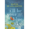 I'll Be Your Blue Sky