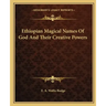 Ethiopian Magical Names of God and Their Creative Powers