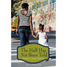 The Half Has Not Been Told