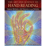 The Art and Science of Hand Reading: Classical Methods for Self-Discovery Through Palmistry
