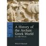 A History of the Archaic Greek World, Ca. 1200-479 Bce