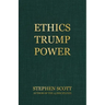 Ethics Trump Power