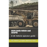 Heavy Goods Vehicle Load Security: A UK Vehicle operator guide