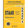 STAAR Subject Test Mathematics Grade 4: Student Practice Workbook + Two Full-Length STAAR Math Tests
