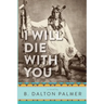 I Will Die With You