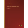 Atlantis; The Antedeluvian World: in large print