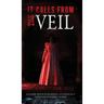 It Calls From the Veil