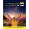 Get Your Health Back FAST With Chinese Chi Kung.
