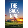 The Back Nine: Inspiration and Insights on Retaining Relevance, Purpose, and Integrity in Retirement