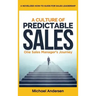 A Culture of Predictable Sales: One Sales Manager's Journey