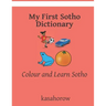 My First Sotho Dictionary: Colour and Learn Sotho