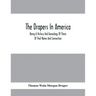 The Drapers In America, Being A History And Genealogy Of Those Of That Name And Connection