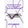 Introduction to Crochet for Beginners: A Practical and Stepwise Introduction of Crochet to Beginners