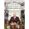 How Ravel Orchestrated: Mother Goose Suite